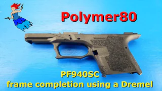 Polymer80 PF940SC Dremel Frame Completion – Legacy Method