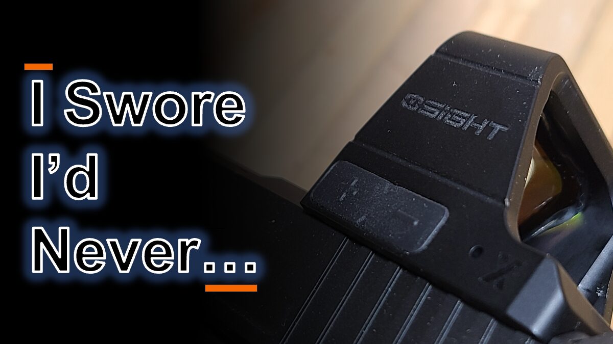 Close-up of Osight X red dot with text overlay reading “I Swore I’d Never…”